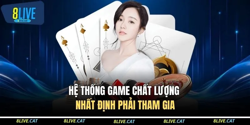 Hệ thống game chất lượng nhất định phải tham gia