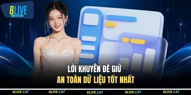 Lời khuyên để giữ an toàn dữ liệu tốt nhất