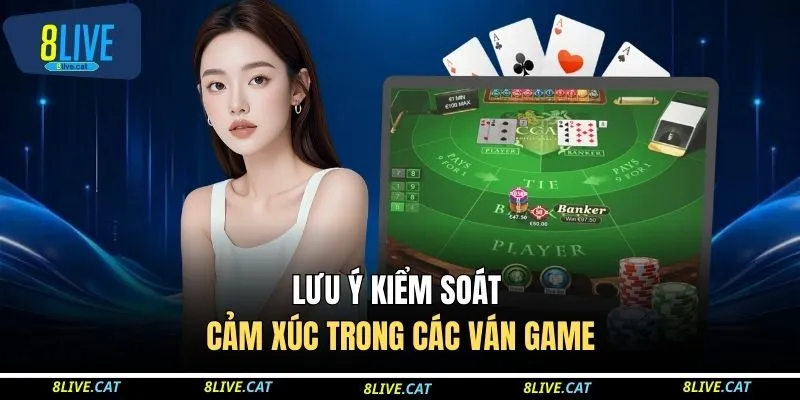 Lưu ý kiểm soát cảm xúc trong các ván game