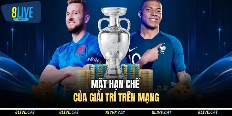 Mặt hạn chế của giải trí trên mạng