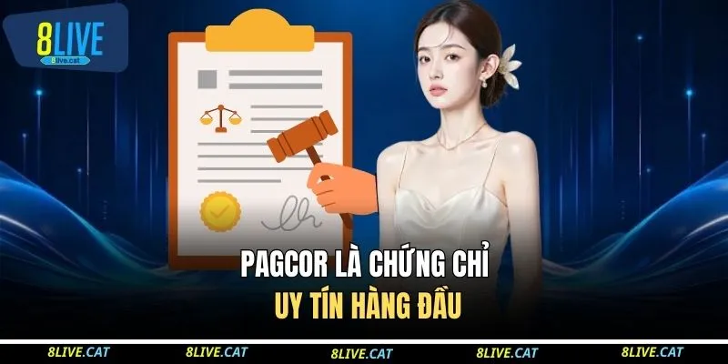 PAGCOR là chứng chỉ uy tín hàng đầu